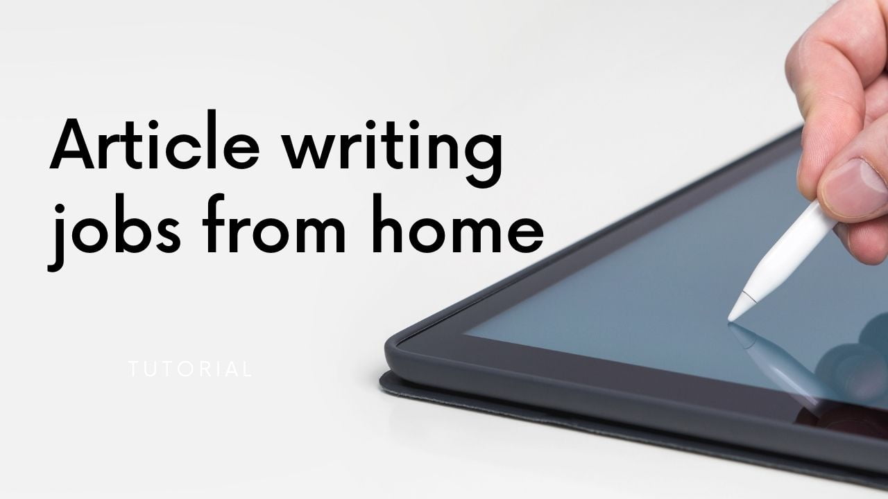 Article writing jobs from home