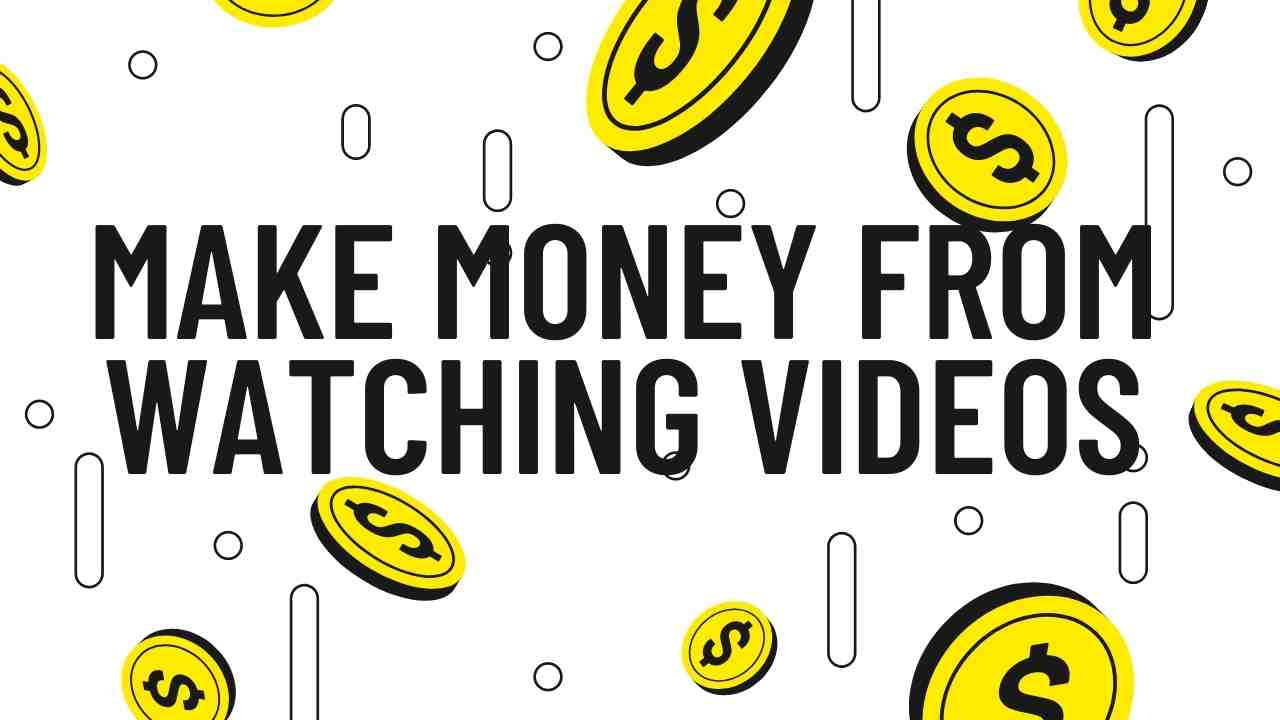 make money from watching videos